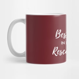 The best thing in life are rescue dogs Mug